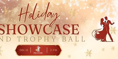 Holiday Showcase & Trophy Ball
