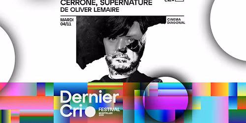 DIAGONAL X DERNIER CRI - CERRONE, SUPERNATURE D'OLIVIER LEMAIRE