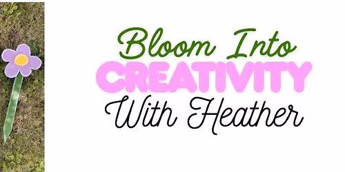 Bloom Into Creativity!