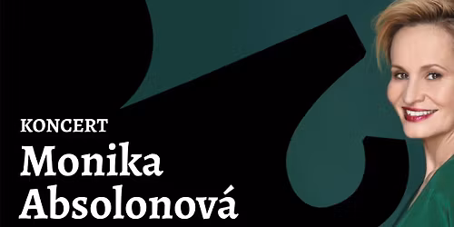 MONIKA ABSOLONOV\u00c1: Koncert Bez \u0159e\u010d\u00ed s klav\u00edrn\u00edm doprovodem Ond\u0159eje H\u00e1jka