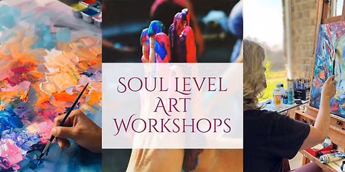 Soul Level Art Workshops