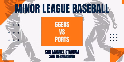 Stockton Ports at Inland Empire 66ers at San Manuel Stadium