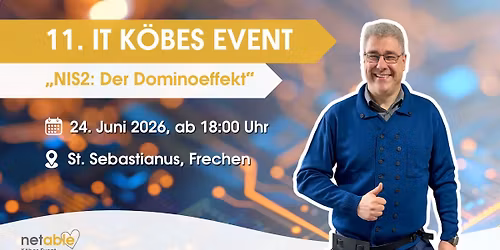 11. IT K\u00f6bes Event \u201cNIS2 \u2013 Nicht betroffen? Von wegen!\u201d