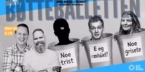 B\u00d8TTEBALLETTEN MED STAND UP BERGEN