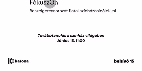F\u00f3kuszOn - Besz\u00e9lget\u00e9ssorozat fiatal sz\u00ednh\u00e1zcsin\u00e1l\u00f3kkal