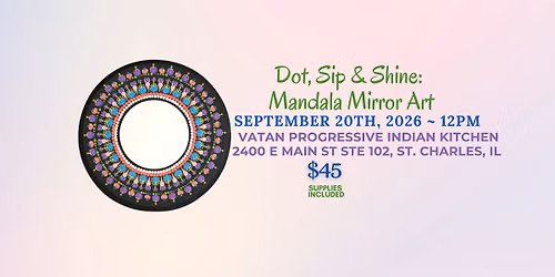 Dot,Sip,&Shine:Mandala Mirror Art - Vatan St. Charles