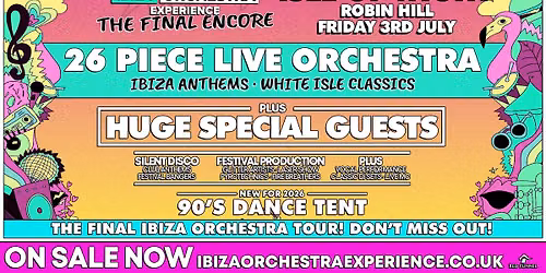 Ibiza Orchestra Experience: The Final Encore - Isle of Wight 2026