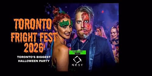 TORONTO HALLOWEEN FRIGHT FEST 2026 @ NEST| EVERYONE FREE | THU, OCT 29