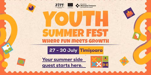 \u2600\ufe0f YOUTH SUMMER FEST 5 | 27-30 July, Timi\u0219oara