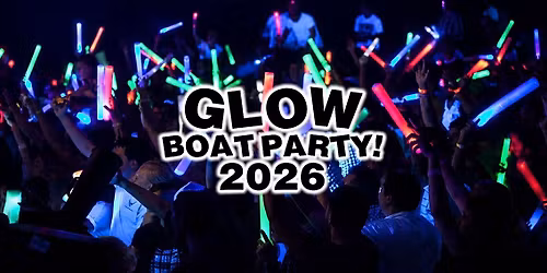 TORONTO GLOW BOAT PARTY 2026 | SATURDAY MAY 23 | OFFICIAL MEGA PARTY!