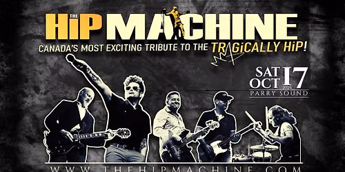 The HiP Machine - Parry Sound, ON.