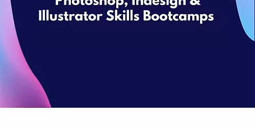 Adobe Skills Bootcamp - June - WAITING LIST