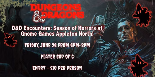 Dungeons and Dragons Encounters: Season of Horror at Gnome Games Appleton North