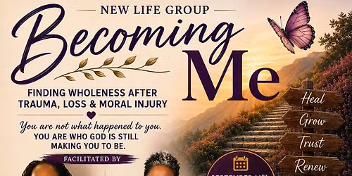 Becoming Me:  Finding Wholeness After Trauma, Loss & Moral Injury