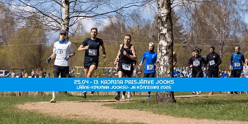 13. Kadrina Paisj\u00e4rve jooks - L\u00e4\u00e4ne-Virumaa jooksu- ja k\u00f5nnisarja 1. etapp