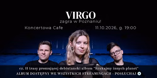 Koncert w Poznaniu! Zesp\u00f3\u0142 VIRGO w trasie "Szukajmy innych planet cz.II" \u2728