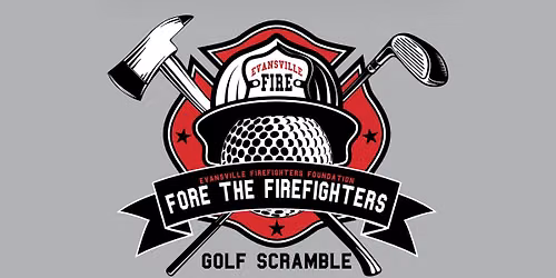 "Fore the Firefighters" Golf Scramble presented by Garmong Construction