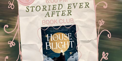 Storied Ever After: A Romantasy Book Club - House of Blight