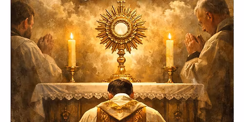 First Friday Devotions - Praying for our Priests, Seminarians and for Vocations