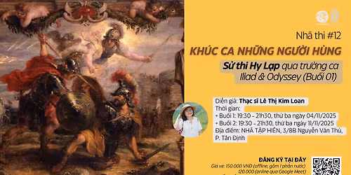 Nh\u00e3 thi #12: KH\u00daC CA NH\u1eeeNG NG\u01af\u1edcI H\u00d9NG | S\u1eed thi Hy L\u1ea1p qua Iliad v\u00e0 Odyssey (Bu\u1ed5i 01)