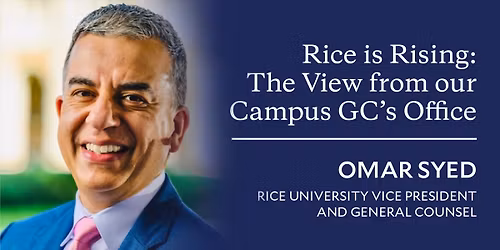 Bay Area | Rice is Rising: The View from our Campus General Counsel\u2019s Office