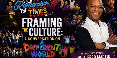 Framing the Culture: A Conversation on A Different World