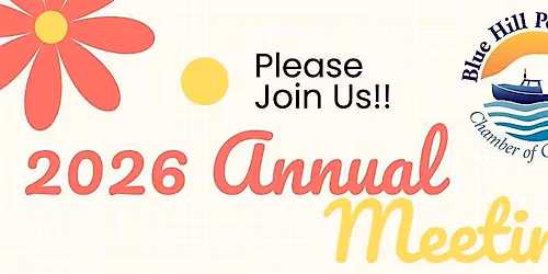 Blue Hill Peninsula Chamber of Commerce Annual Meeting and Community Mixer