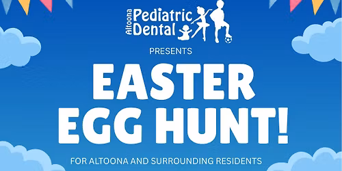 Altoona Pediatric Dental Easter Egg Hunt