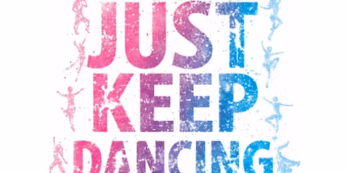 Dance with Me School of Dance presents: Just Keep Dancing