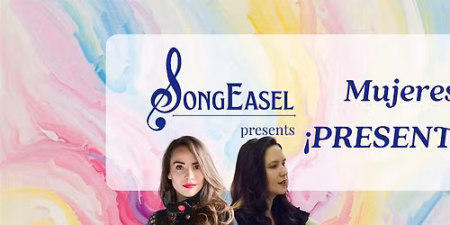 Mujeres \u00a1PRESENTES! The Secret Songs of Women Latina Composers