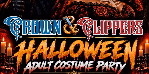 Crown & Clippers 2nd Annual Halloween Party