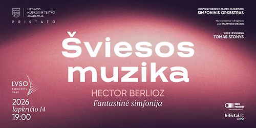 \u0160VIESOS MUZIKA | Hector Berlioz \u201eFantastin\u0117 simfonija\u201c