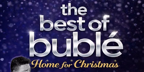 The Best of Bubl\u00e9   Home for Christmas