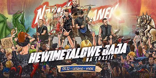 Nocny Kochanek i Hewimetalowe Jaja w Lesznie @MIEJSKI O\u015aRODEK KULTURY