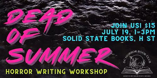 DEAD OF SUMMER: Horror Writing Workshop