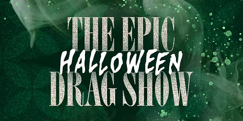 The EPIC Halloween Drag Show!