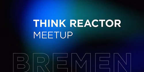HB  #10 THINK REACTOR Meetup