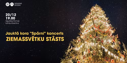 Jaukt\u0101 kora "Sp\u0101rni" koncerts ZIEMASSV\u0112TKU ST\u0100STS | Siguldas Romas Kato\u013cu bazn\u012bc\u0101