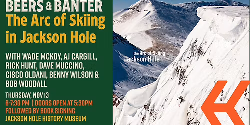 Beers & Banter: The Arc of Skiing in Jackson Hole