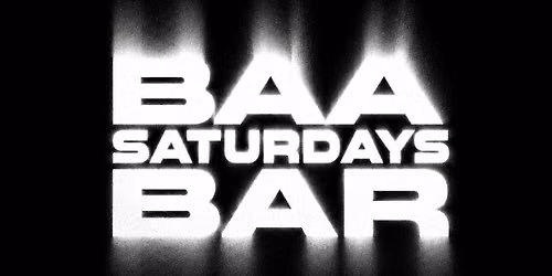 Baa Bar Saturdays - Oct 10th