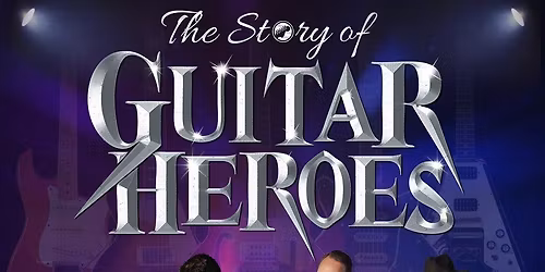 The Story of Guitar Heroes at Scarborough Spa