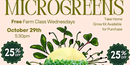 FREE MICROGREENS CLASS - save 25% on supplies