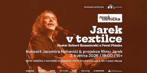 Jarek v textilce | Koncert Jarom\u00edra Nohavici & projekce filmu Jarek
