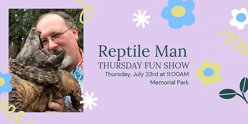 Thursday Fun Show: The Reptile Man
