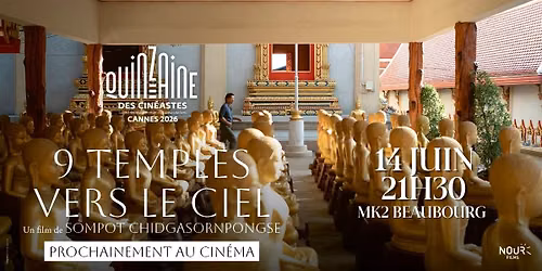Reprise La Quinzaine des Cin\u00e9astes : 9 TEMPLES VERS LE CIEL