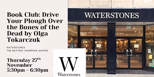 Waterstones Book Club: Drive Your Plough Over the Bones of the Dead by Olga Tokarczuk