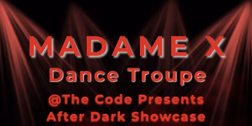 Madame X Feature in The Code Presents After Dark Showcase