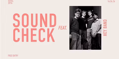 SOUNDCHECK feat. Hey Band