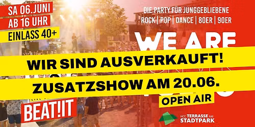AUSVERKAUFT ! WE ARE FOREVER YOUNG Ü40 - OPEN AIR — Theodor-Heuss-Platz 1–3, 30175 Hannover, Germany