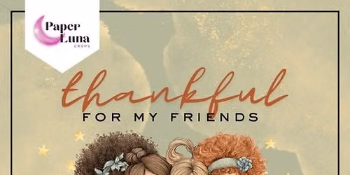 Thankful for my Friends